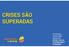 CRISES SÃO SUPERADAS É POSSÍVEL CONSTRUIR NEGÓCIOS RICOS, ÉTICOS, INSPIRADORES E PERENES.