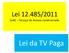 Lei 12.485/2011. SeAC Serviço de Acesso condicionado. Lei da TV Paga