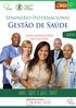 Seminário Internacional. Gestão de Saúde. Saiba administrar seu sucesso! Saída UK. efigieeducacional.com.br T: 19 4141.1515