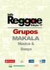 InfoReggae - Edição 17 Grupos: Makala Música & Dança 01 de novembro de 2013. Coordenador Executivo José Júnior