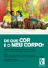 DE QUE COR É O MEU CORPO? ATELIÊS PARA CRIANÇAS DOS 4 AOS 6 ANOS DIA 16 DE FEVEREIRO DAS 10H00 ÁS 12H00