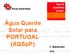 Água Quente Solar para PORTUGAL (AQSpP) E. Maldonado DGE