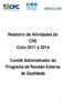Relatório de Atividades do CRE Ciclo 2011 a 2014. Comitê Administrador do Programa de Revisão Externa de Qualidade