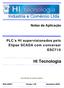 Notas de Aplicação. PLC s HI supervisionados pelo Elipse SCADA com conversor ESC710. HI Tecnologia. Documento de acesso público