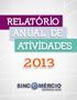 RelAtóRio AnuAl de AtividAdes 2013