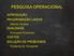 PESQUISA OPERACIONAL INTRODUÇÃO PROGRAMAÇÃO LINEAR DUALIDADE CUSTOS SOLUÇÃO DE PROBLEMAS. Método Simplex. Principais Problemas. Problema do Transporte