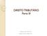 DIREITO TRIBUTÁRIO Parte III. Manaus, abril de 2013 Jorge de Souza Bispo, Dr. 1