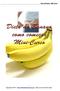 Dieta da Banana Mini-Curso. 1 Copyright 2009 http://dietasobcontrole.org - Todos os Direitos Reservados.