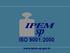 ISO 9001:2000 SISTEMA INTERNACIONAL DE UNIDADES - SI. www.ipem.sp.gov.br