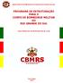 PROGRAMA DE ESTRUTURAÇÃO PARA O CORPO DE BOMBEIROS MILITAR DO RIO GRANDE DO SUL