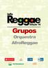 InfoReggae - Edição 16 Grupos: Orquestra AfroReggae 25 de outubro de 2013. Coordenador Executivo José Júnior