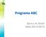 Programa ABC. Banco do Brasil Safra 2013/2014