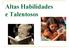 Altas Habilidades e Talentosos