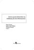 EDUCAÇÃO INFANTIL NA FORMAÇÃO DO PEDAGOGO. Elaine Moral Sylvia Paula Vilhena Thatiana Pineda (orgs.)