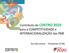 Contributo do CENTRO 2020 para a COMPETITIVIDADE e INTERNACIONALIZAÇÃO das PME. Ana Abrunhosa - Presidente CCDRC