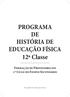 PROGRAMA DE HISTÓRIA DE EDUCAÇÃO FÍSICA 12ª Classe