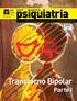 psiquiatria Transtorno Bipolar Parte I www.abp.org.br Publicação destinada exclusivamente à classe médica