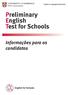 Preliminary English Test for Schools. Informações para os candidatos