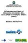 PROGRAMA NACIONAL DE MELHORIA DO ACESSO E DA QUALIDADE DA ATENÇÃO BÁSICA (PMAQ) MANUAL INSTRUTIVO
