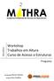 Workshop Trabalhos em Altura Curso de Acesso a Estruturas. Programa 2011/2012. Academia Profissional de Técnicos de Espectáculos