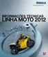 INFORMAÇÕES TÉCNICAS LINhA MOTO 2012