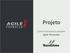 Projeto. Como funciona o projeto Agile Promoter