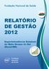RELATÓRIO DE GESTÃO 2012 Superintendência Estadual de Mato Grosso do Sul (Suest/MS)