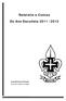 Relatório e Contas. Do Ano Escutista 2011 / 2012. Corpo Nacional de Escutas Escutismo Católico Português