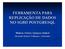 FERRAMENTA PARA REPLICAÇÃ ÇÃO O DE DADOS NO SGBD POSTGRESQL