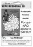 Por que NÃO aplicar o SAERJ? Sou Professor: A culpa pelo. fracasso. escolar. Minha função é Ensinar!