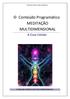 Conteúdo Programático MEDITAÇÃO MULTIDIMENSIONAL