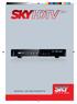 MANUAL DO EQUIPAMENTO. Manual SKY HDTV Slim maio 2012.indd 1