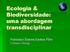 Ecologia & Biodiversidade: uma abordagem transdisciplinar