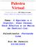 Palestra Virtual. Promovida pelo IRC-Espiritismo http://www.irc-espiritismo.org.br