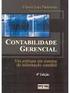 1. Introdução à Contabilidade Gerencial e aos Sistemas de Custos por Ordem 1 2. Sistema de Custos por Processo 47 Apêndice: Método do Custo Médio 63
