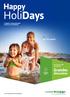 HoliDays. Happy. : Grandes. descontos. Que fresquinha! A alegria começa quando reserva as suas férias. www.viagenselcorteingles.pt