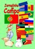 As Bandeiras JORNALINHO DO CAMPO. Outubro/Novembro 2009 Edição on-line nº 9 Carlos Caseiro (Autor) Sara Loureiro Correia (Revisão de textos)