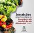 PROGRAMA DE AQUISIÇÃO DE ALIMENTOS. PAA Renda para quem produz e comida na mesa de quem precisa!