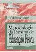 AS DIFERENTES METODOLOGIAS DE ENSINO DA EDUCAÇÃO FÍSICA ESCOLAR