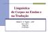 A Linguística de Corpus no Ensino e na Tradução. Stella E. O. Tagnin - USP ELC 2011 UFMG, BH 11-12/11/2011