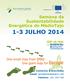 Semana da Sustentabilidade Energética do MédioTejo 1-3 JULHO 2014. Contactos & Inscrições Email: geral@mediotejo21.net Telefone: 241 105 760