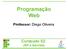 Programação Web. Professor: Diego Oliveira. Conteúdo 02: JSP e Servlets