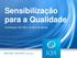 para a Qualidade Certificação ISO 9001 na Área da Saúde Helder Lopes Julho de 2010 www.iqa.pt