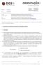 Nos termos da alínea a) do nº 2 do artigo 2º do Decreto Regulamentar nº 14/2012, de 26 de janeiro, emite-se a Orientação seguinte: