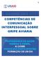 COMPETÊNCIAS DE COMUNICAÇÃO INTERPESSOAL SOBRE GRIPE AVIÁRIA