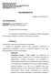 ESCLARECIMENTO VIII. Em resposta ao questionamento formulado por empresa interessada em participar da licitação em referência, informamos o que segue: