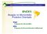 BNDES. Atuação no Microcrédito Produtivo Orientado PMC PDI. Programa de Microcrédito. Programa de Desenvolvimento Institucional