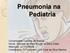 Pneumonia na Pediatria