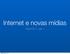 Internet e novas mídias