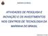 MARINHA DO BRASIL ATIVIDADES DE PESQUISA E INOVAÇÃO E OS INVESTIMENTOS NOS CENTROS DE TECNOLOGIA DA MARINHA DO BRASIL
